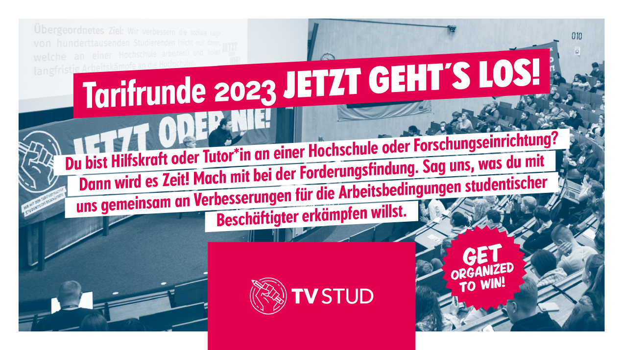 Hilfskräfte aufgepasst! Tarifvertrag jetzt! Bring Deine Forderungen ein!